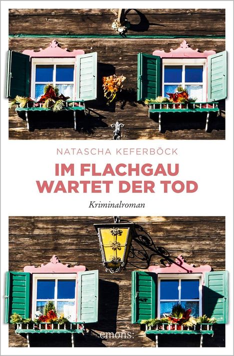 Natascha Keferböck: Im Flachgau wartet der Tod, Buch