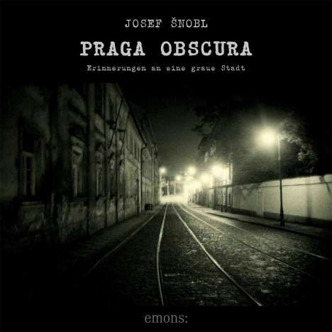 Josef Snobl: Praga Obscura, Buch