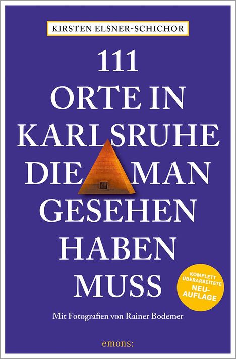 Kirsten Elsner-Schichor: 111 Orte in Karlsruhe, die man gesehen haben muss, Buch