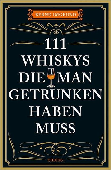 Bernd Imgrund: 111 Whiskys, die man getrunken haben muss, Buch