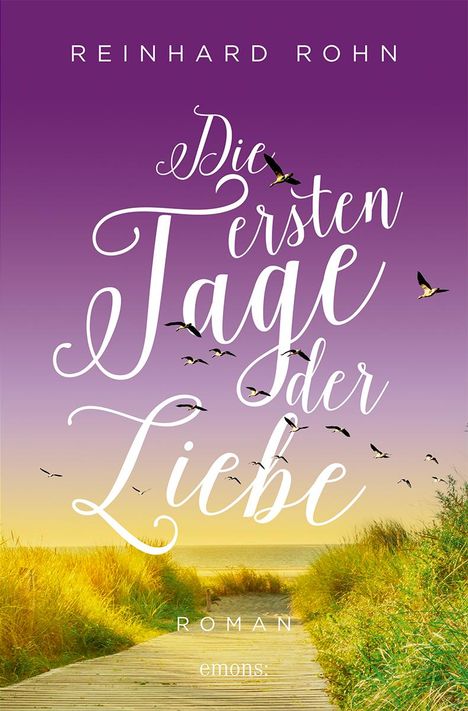 Reinhard Rohn: Die ersten Tage der Liebe, Buch