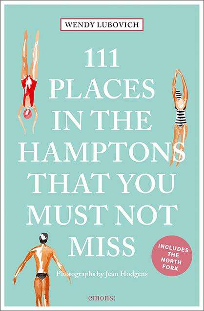 Wendy Lubovich: 111 Places in the Hamptons That You Must Not Miss, Buch