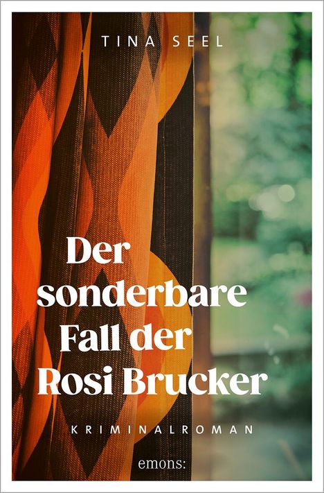 Tina Seel: Der sonderbare Fall der Rosi Brucker, Buch