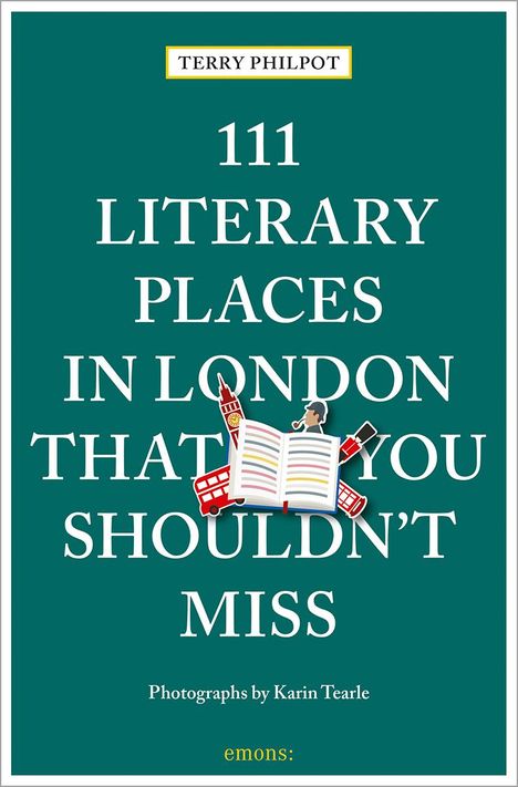 Terry Philpot: 111 Literary Places in London That You Shouldn't Miss, Buch