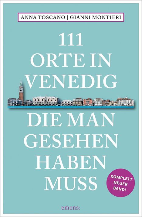 Gianni Montieri: 111 Orte in Venedig, die man gesehen haben muss, Buch