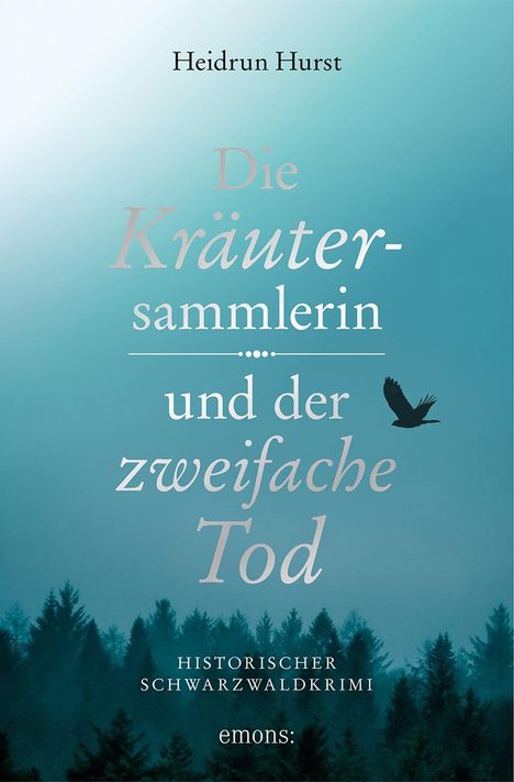 Heidrun Hurst: Die Kräutersammlerin und der zweifache Tod, Buch