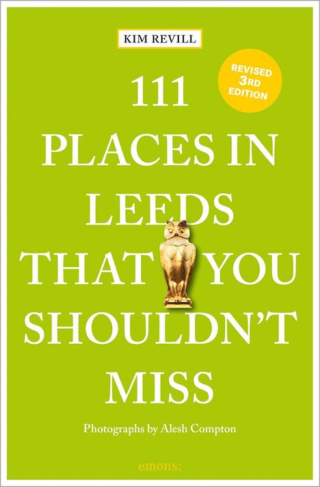 Kim Revill: 111 Places in Leeds That You Shouldn't Miss, Buch