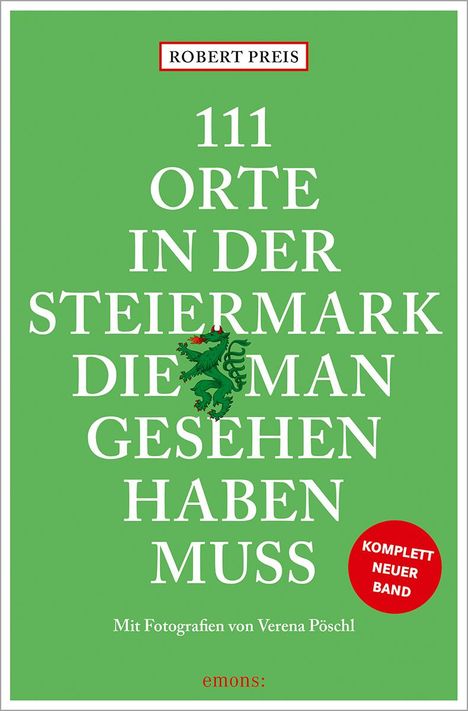 Robert Preis: 111 Orte in der Steiermark, die man gesehen haben muss, komplett neuer Band., Buch