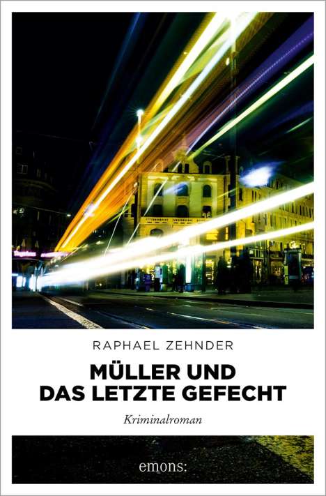 Raphael Zehnder: Müller und das letzte Gefecht, Buch