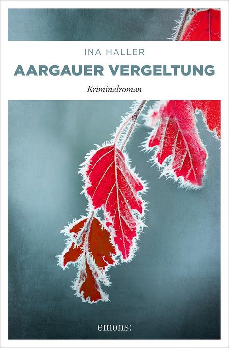 Ina Haller: Aargauer Vergeltung, Buch