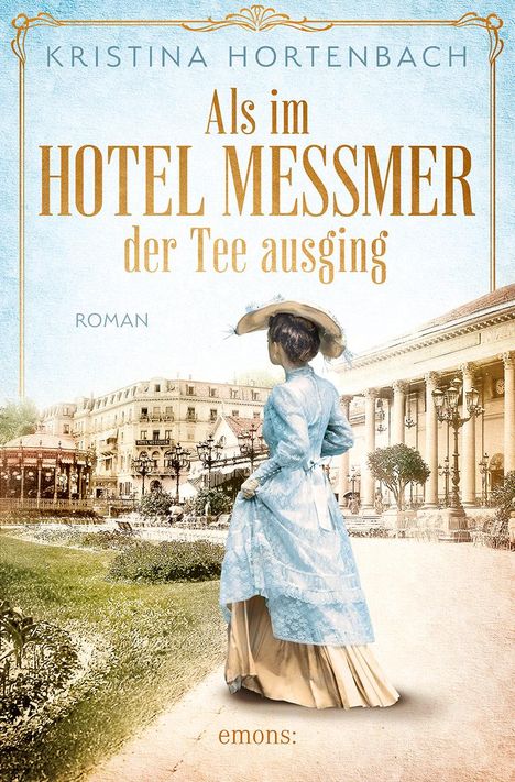 Kristina Hortenbach: Als im Hotel Messmer der Tee ausging, Buch