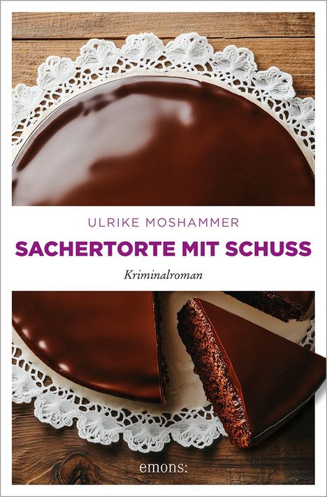 Ulrike Moshammer: Sachertorte mit Schuss, Buch