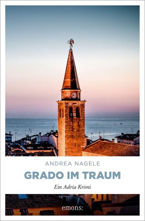 Andrea Nagele: Grado im Traum, Buch