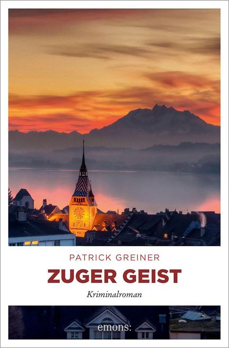 Text: "Patrick Greiner - Zuger Geist - Kriminalroman." Abendlicher Himmel, Kirchturm beleuchtet, Berg im Hintergrund.