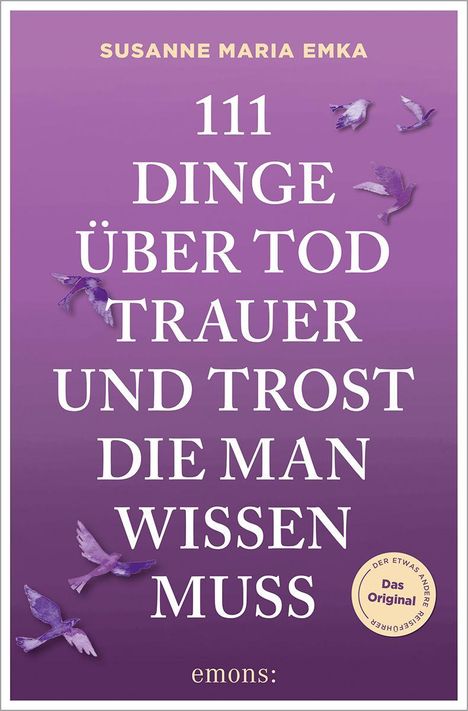Titel: "111 Dinge über Tod, Trauer und Trost, die man wissen muss." Lila Hintergrund, fliegende Vögel.