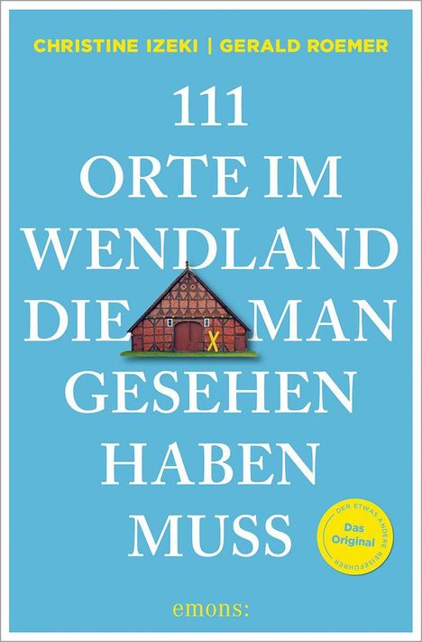 Titel: "111 Orte im Wendland die man gesehen haben muss". Autoren: Christine Izeki, Gerald Roemer. Fachwerkhaus-Illustration.