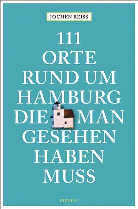 Text: "JOCHEN REISS, 111 ORTE RUND UM HAMBURG DIE MAN GESEHEN HABEN MUSS, emons:". Illustration: kleines Haus mit rotem Dach.