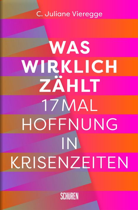 C. Juliane Vieregge: Was wirklich zählt, Buch