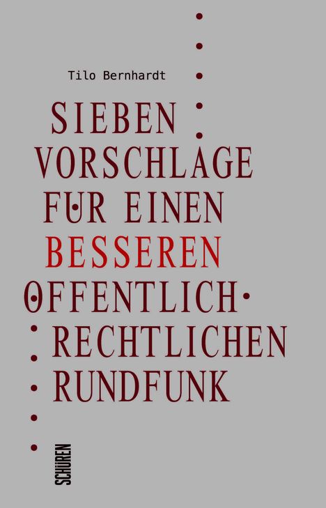 Tilo Bernhardt: Sieben Vorschläge für einen besseren öffentlich-rechtlichen Rundfunk, Buch