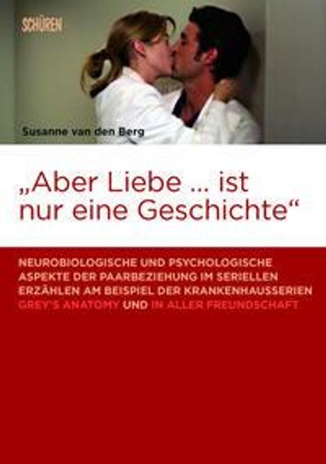 Susanne van den Berg: Berg, S: «Aber Liebe ... ist nur eine Geschichte», Buch