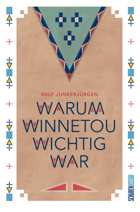 Ralf Junkerjürgen: Warum Winnetou wichtig war, Buch