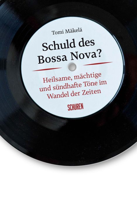 Text: "Schuld des Bossa Nova? Heilsame, mächtige und sündhafte Töne im Wandel der Zeiten" auf einer Vinyl-Schallplatte.