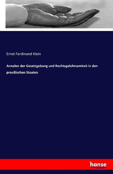 Ernst Ferdinand Klein: Annalen der Gesetzgebung und Rechtsgelehrsamkeit in den preußischen Staaten, Buch