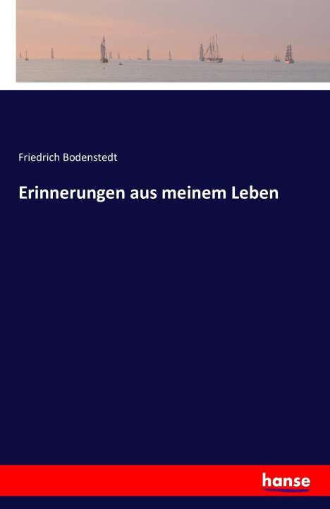 Friedrich Bodenstedt: Erinnerungen aus meinem Leben, Buch