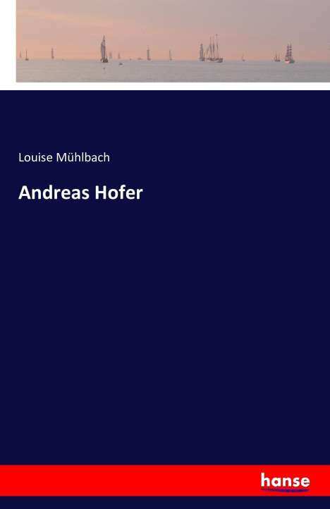 Louise Mühlbach: Andreas Hofer, Buch