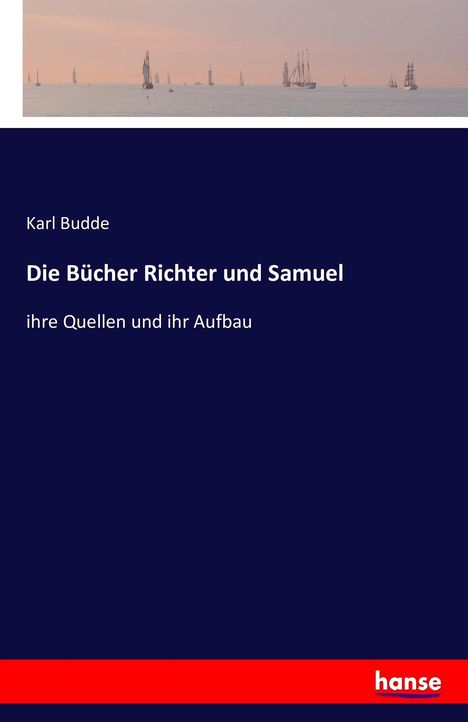 Karl Budde: Die Bücher Richter und Samuel, Buch