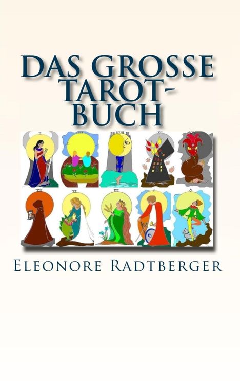 Eleonore Radtberger: Das große Tarot-Buch, Buch