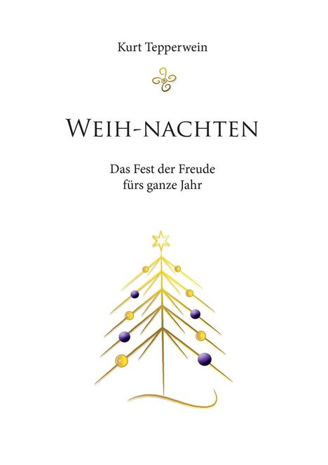 Kurt Tepperwein: Weih-nachten, Buch