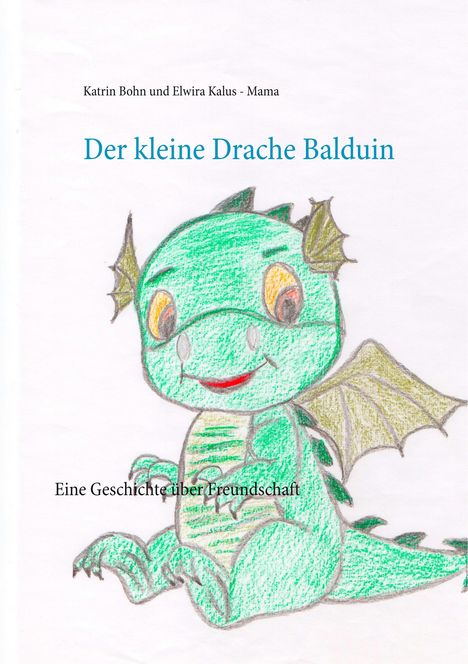 Katrin Bohn: Der kleine Drache Balduin, Buch