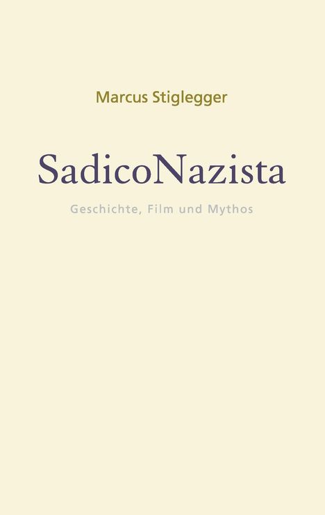 Marcus Stiglegger: SadicoNazista, Buch