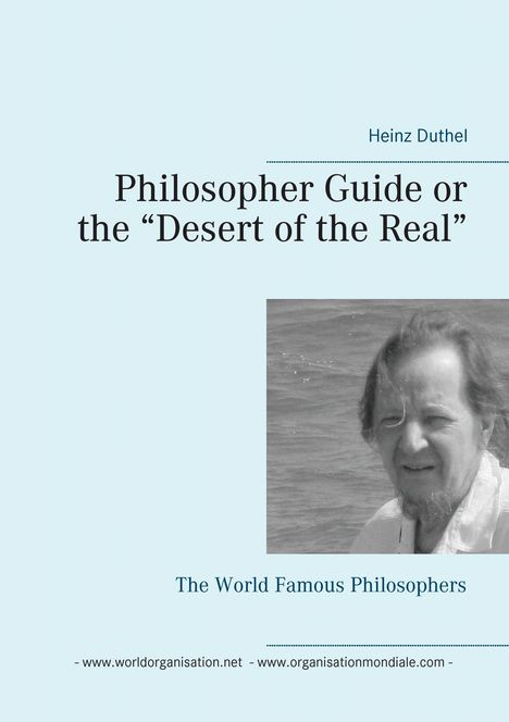 Heinz Duthel: Philosopher Guide or the ¿Desert of the Real¿, Buch