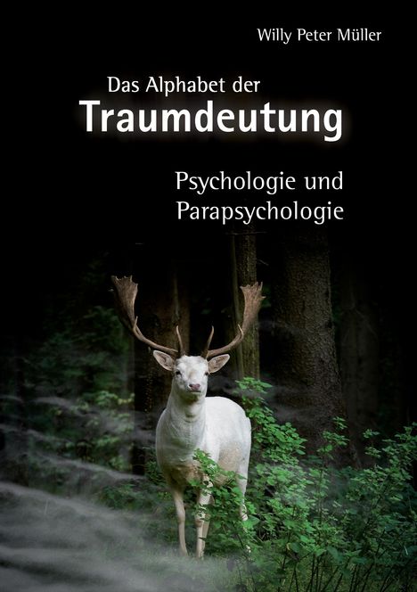 Text: "Das Alphabet der Traumdeutung. Psychologie und Parapsychologie." Ein weißer Hirsch steht im Wald.