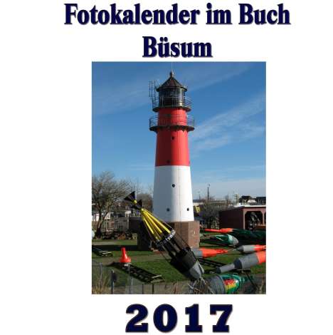 Pierre Sens: Fotokalender im Buch - Büsum 2017, Buch