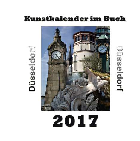 Pierre Sens: Kunstkalender im Buch - Düsseldorf 2017, Buch