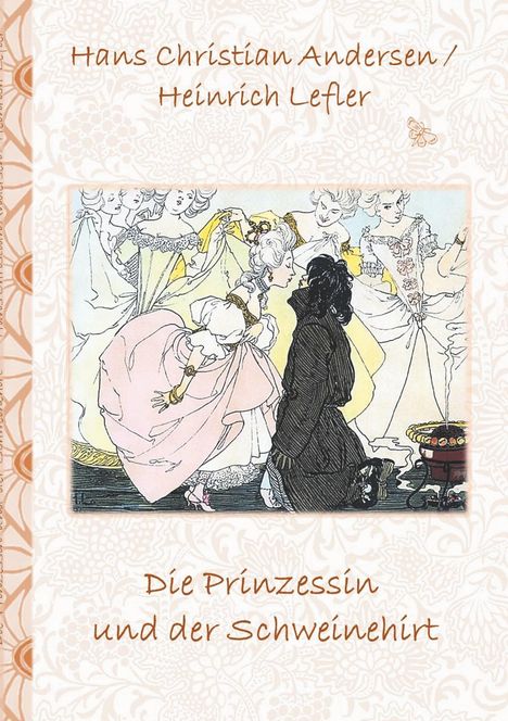 Hans Christian Andersen: Die Prinzessin und der Schweinehirt, Buch