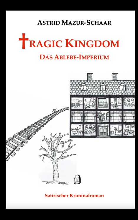 Astrid Mazur-Schaar: Tragic Kingdom - Das Ablebe-Imperium, Buch