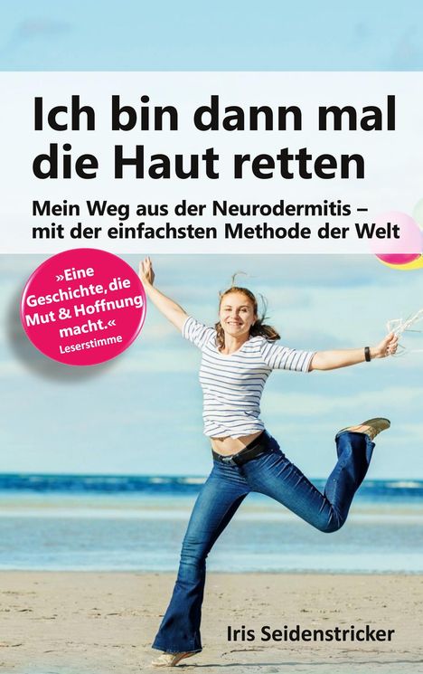 Iris Seidenstricker: Ich bin dann mal die Haut retten, Buch