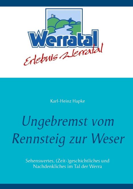 Karl-Heinz Hapke: Ungebremst vom Rennsteig zur Weser, Buch