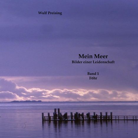 Wulf Preising: Mein Meer, Buch