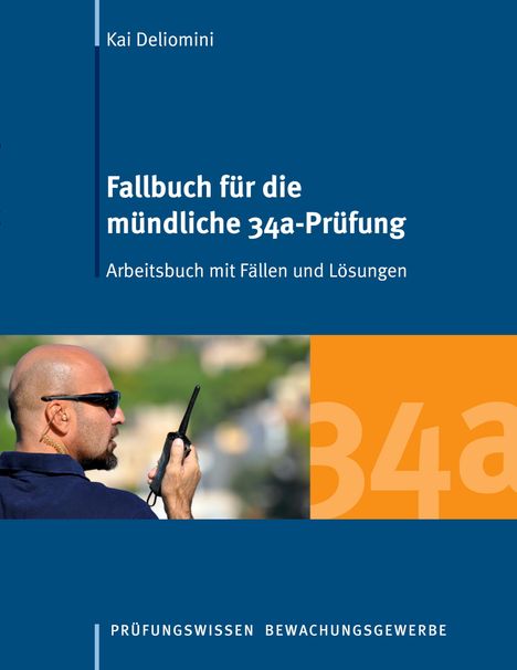 Kai Deliomini: Fallbuch für die mündliche 34a-Prüfung, Buch