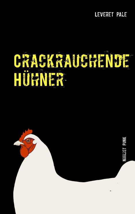 Leveret Pale: Crackrauchende Hühner, Buch
