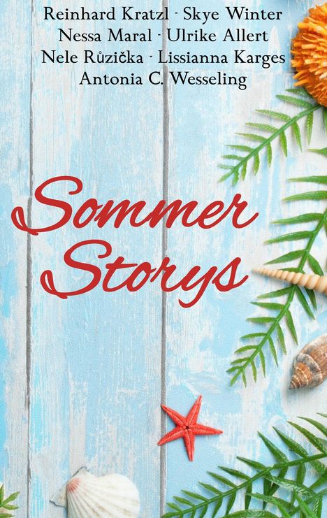 Reinhard Kratzl: Sommer Storys, Buch