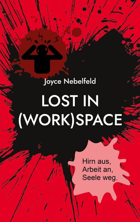 Joyce Nebelfeld: Lost in (Work)Space, Buch