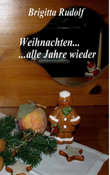 Brigitta Rudolf: Weihnachten ... alle Jahre wieder, Buch