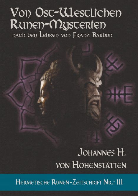 Johannes H. von Hohenstätten: Von ost-westlichen Runen-Mysterien, Buch