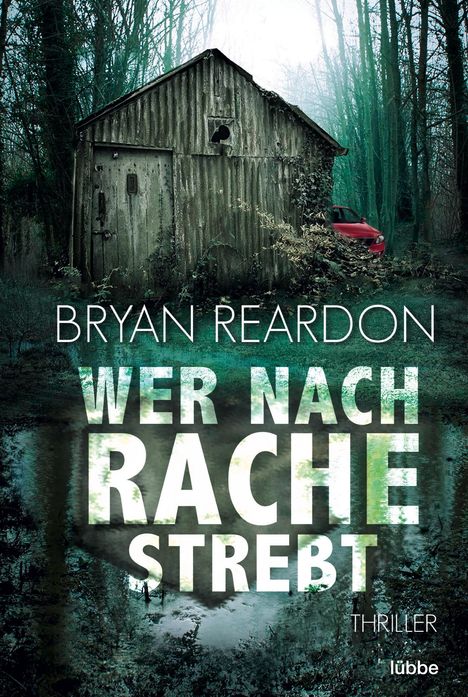 Bryan Reardon: Wer nach Rache strebt, Buch